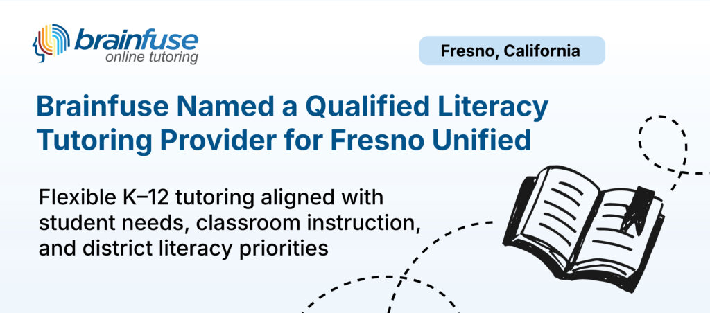 Brainfuse named a qualified provider for Fresno Unified high-dosage literacy tutoring.